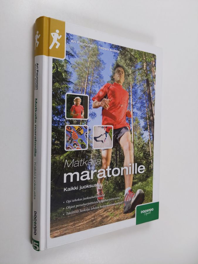 Ari Paunonen : Matkalla maratonille : kaikki juoksusta