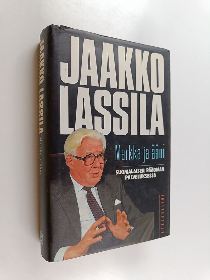 Jaakko Lassila : Markka ja ääni : suomalaisen pääoman palveluksessa