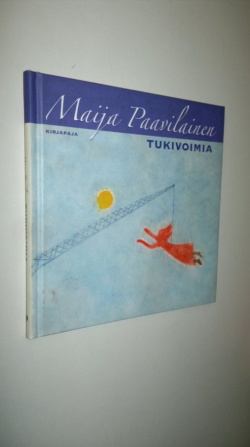 Maija Paavilainen : Tukivoimia
