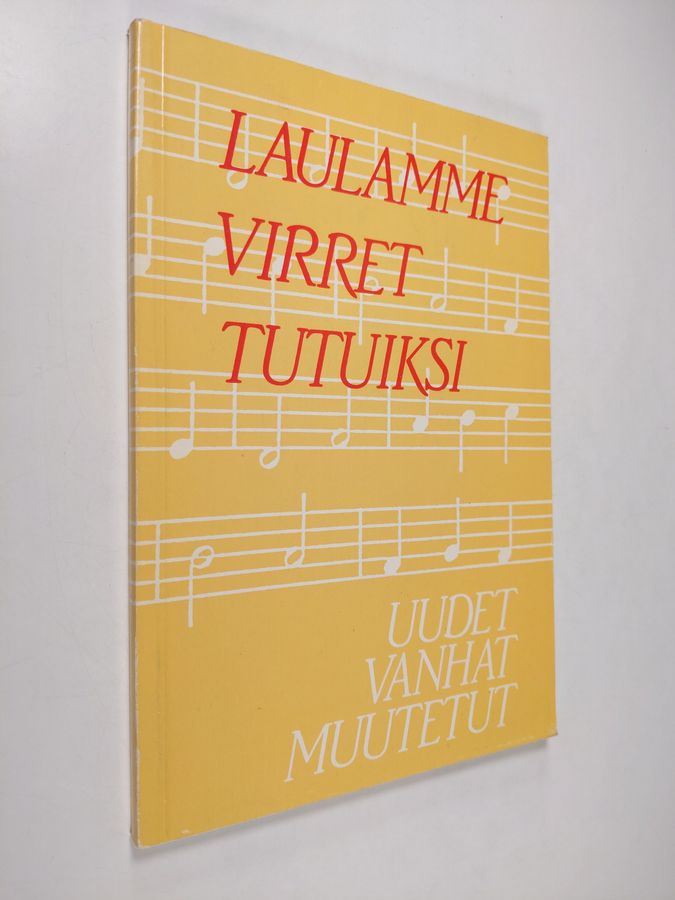 Laulamme virret tutuiksi : aineisto uusien, vanhojen ja muutettujen virsien opettelemiseksi
