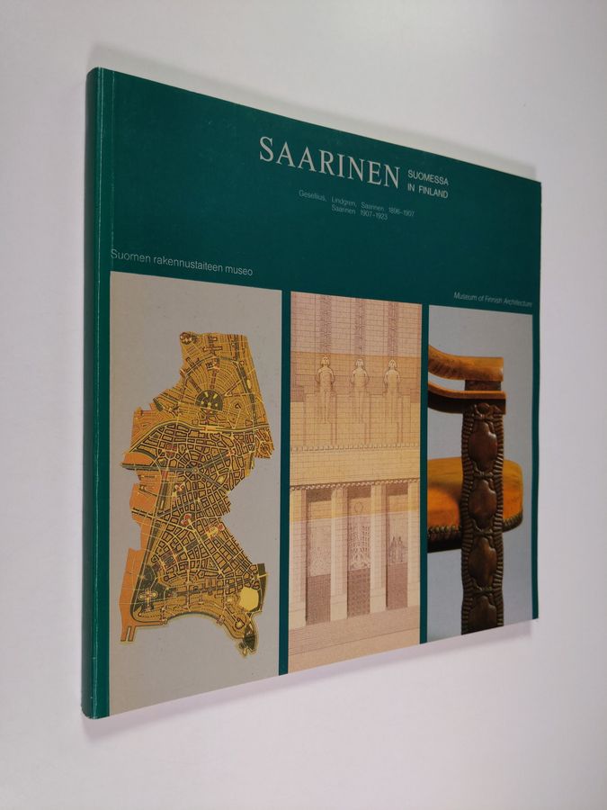 Markku ym. Komonen : Saarinen Suomessa : Saarinen in Finland : Gesellius, Lindgren, Saarinen 1896-1907, Saarinen 1907-1923 : näyttely 15.8.-14.10.1984 exhibition