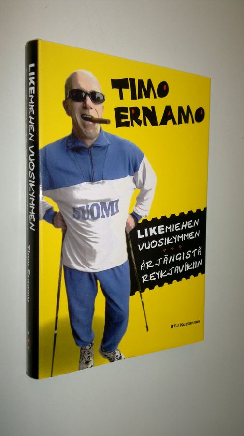 Timo Ernamo : Likemiehen vuosikymmen : Årjängistä Reykjavikiin : mielenmatkakirja