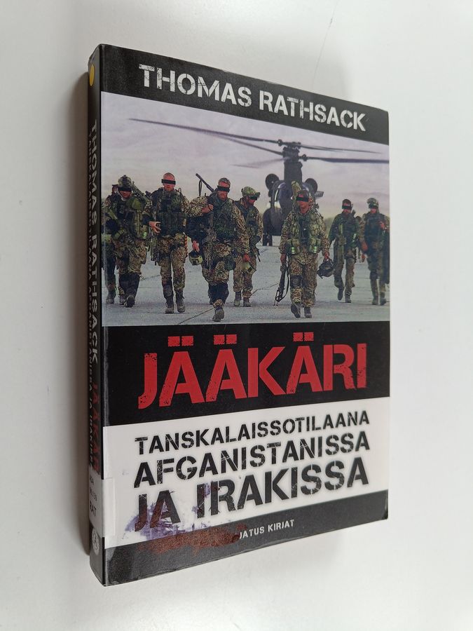 Thomas Rathsack : Jääkäri : tanskalaissotilaana Afganistanissa ja Irakissa