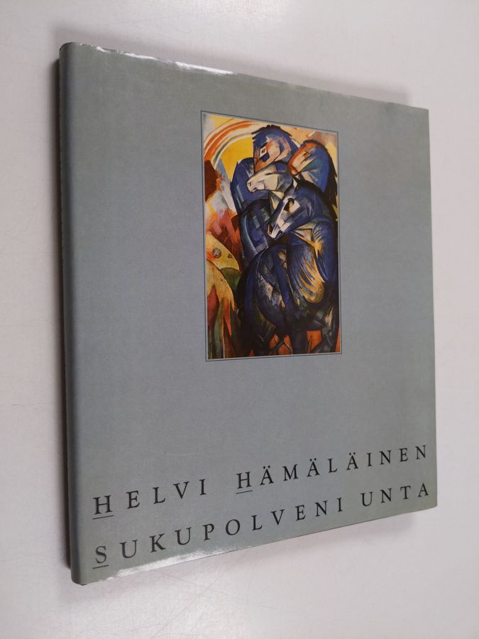 Helvi Hämäläinen : Sukupolveni unta : runoja