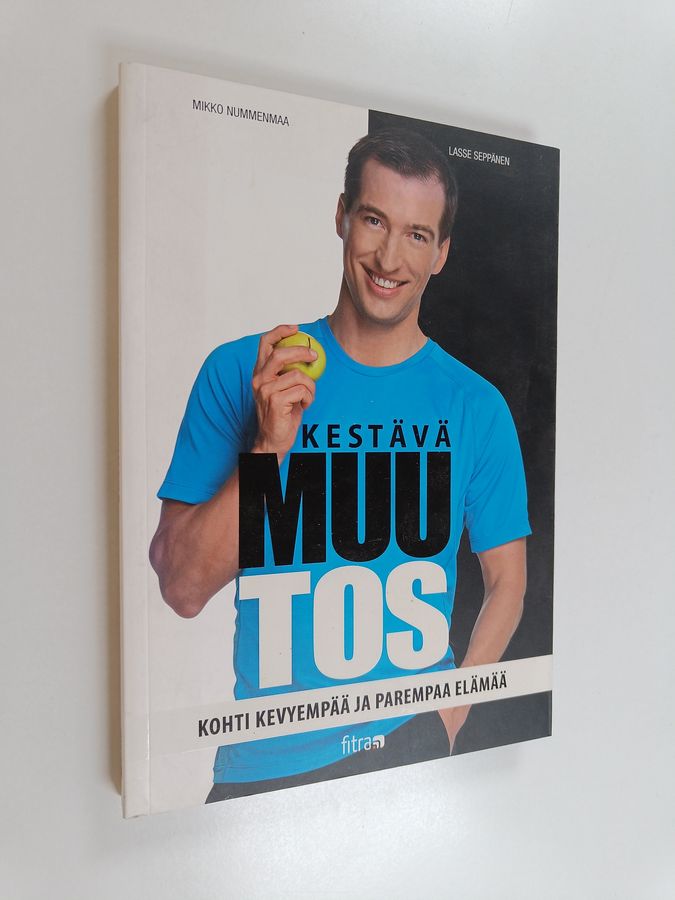 Mikko Nummenmaa : Kestävä muutos : kohti kevyempää ja parempaa elämää