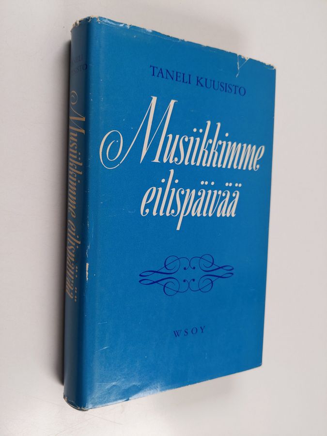 Taneli Kuusisto : Musiikkimme eilispäivää