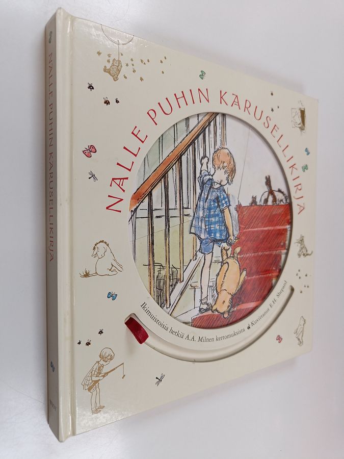 A. A. Milne : Nalle Puhin karusellikirja : ikimuistoisia hetkiä A.A. Milnen kertomuksista