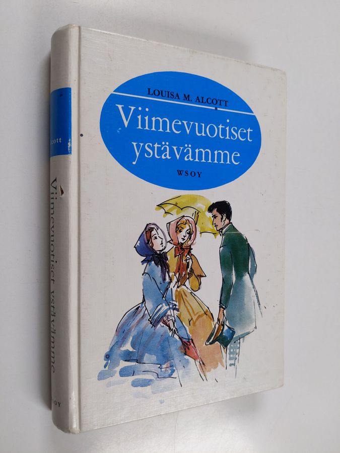 Louisa M Alcott : Viimevuotiset ystävämme