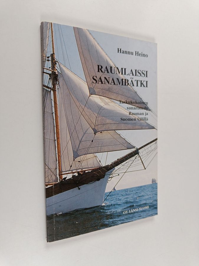 Hannu Heino : Raumlaissi sanambätki : taskukokoinen sanaristeily Rauman ja Suomen välillä
