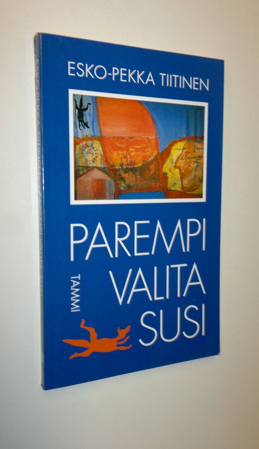 Esko-Pekka Tiitinen : Parempi valita susi