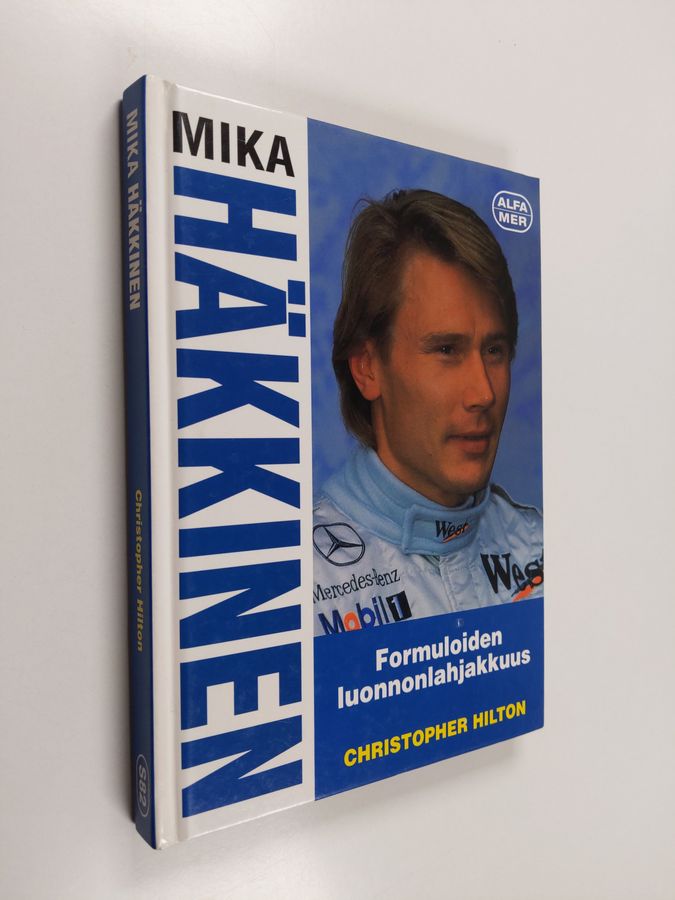 Christopher Hilton : Mika Häkkinen : formuloiden luonnonlahjakkuus
