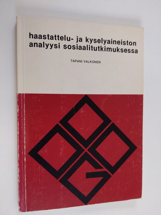 Tapani Valkonen : Haastattelu- ja kyselyaineiston analyysi sosiaalitutkimuksessa