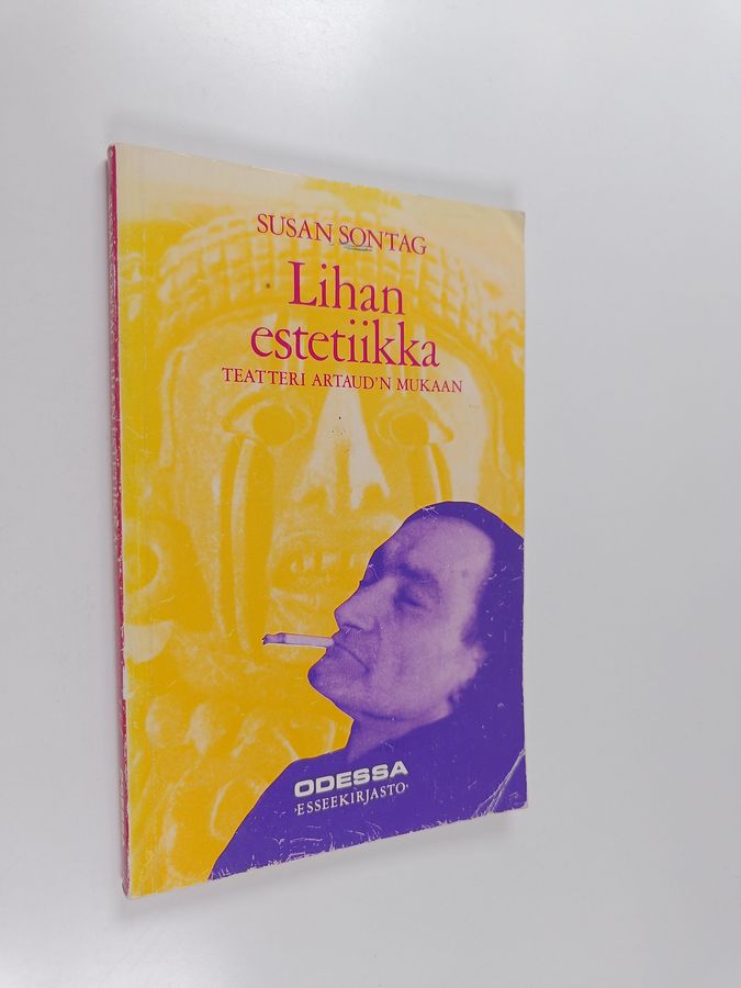 Susan Sontag : Lihan estetiikka : teatteri Artaud'n mukaan