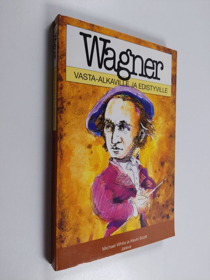 Michael White : Wagner vasta-alkaville ja edistyville