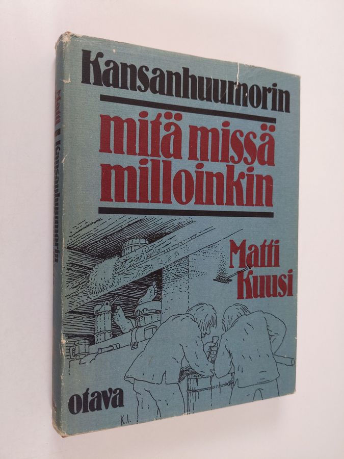 Matti (valik.) Kuusi : Kansanhuumorin mitä missä milloinkin
