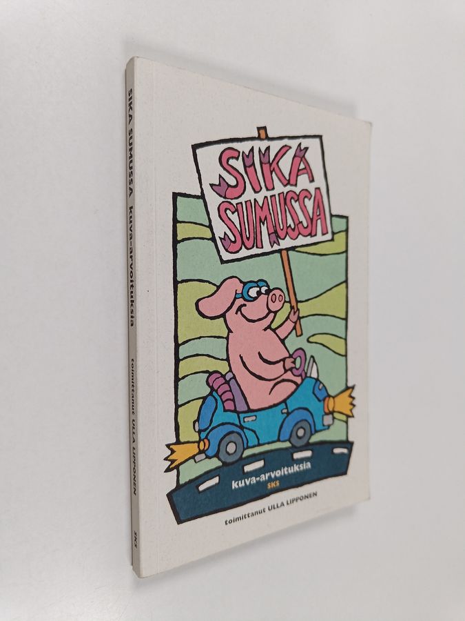Ulla (toim.) Lipponen : Sika sumussa : kuva-arvoituksia