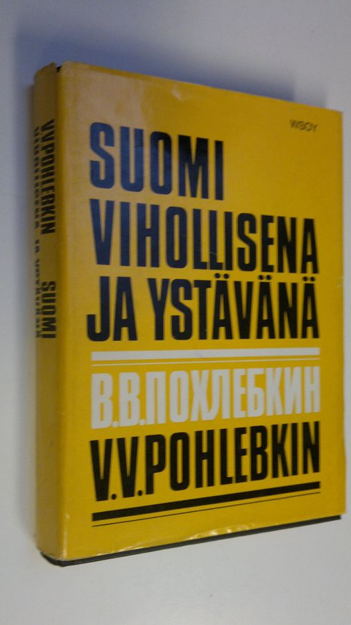 V. V. Pohlebkin : Suomi vihollisena ja ystävänä 1714-1967