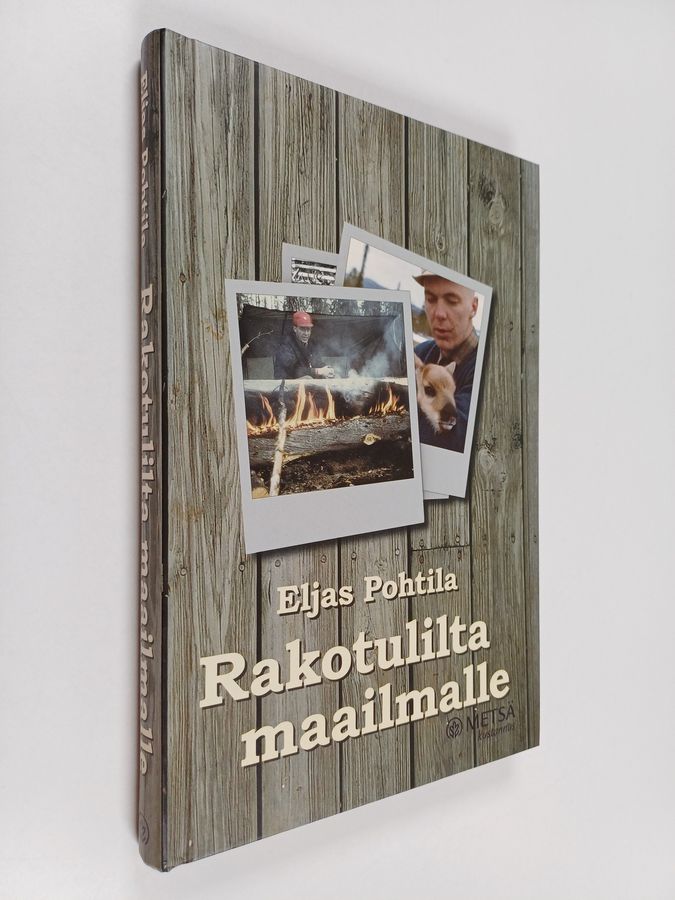 Eljas Pohtila : Rakotulilta maailmalle