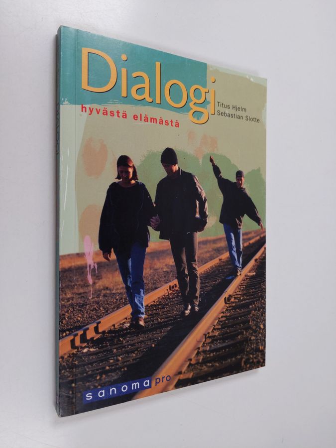 Titus Hjelm : Dialogi hyvästä elämästä
