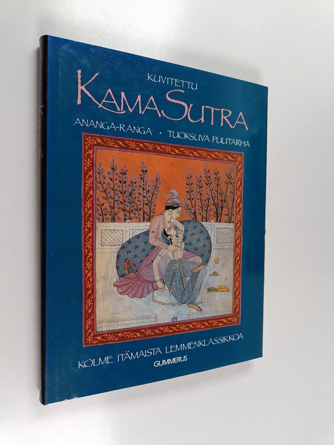 alkukielestä käänt. Richard ym. Burton : Kuvitettu kama sutra : ananga-ranga : tuoksuva puutarha