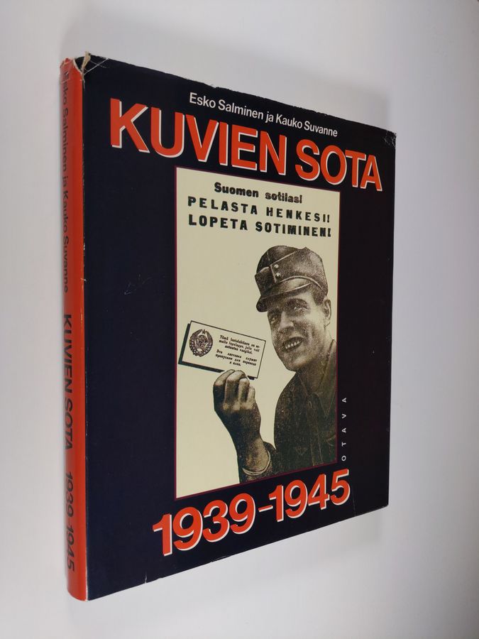 Esko Salminen : Kuvien sota 1939-1945 : propagandalehtiset talvi- ja jatkosodassa