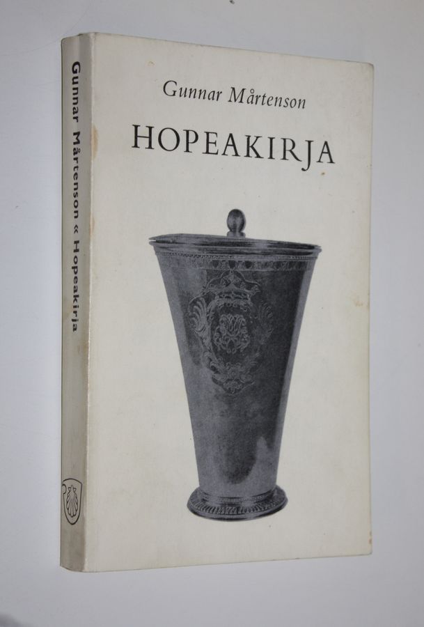 Gunnar Mårtenson : Hopeakirja : Suomen hopea- ja kultaseppätaidon vaiheita keskiajalta 1870-luvulle