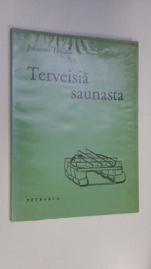 Johannes Heilala : Terveisiä saunasta (signeerattu)