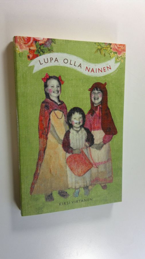 Kirsi Virtanen : Lupa olla nainen