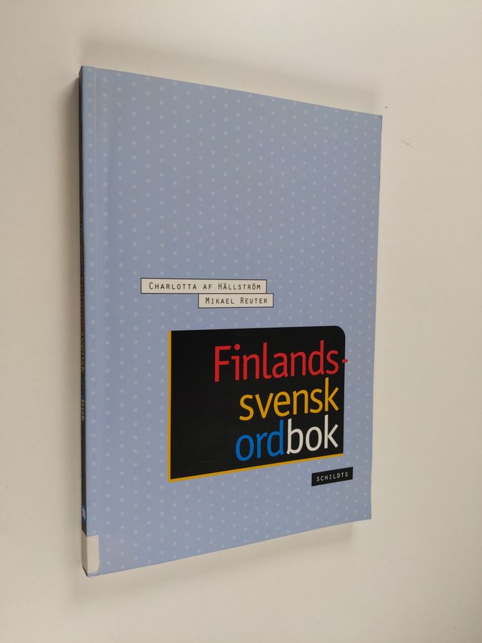 Mikael Reuter & Charlotta af Hällström : Finlandssvensk ordbok