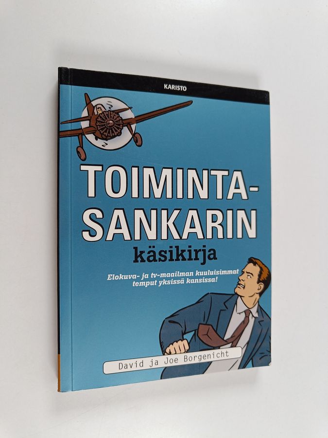 David Borgenicht : Toimintasankarin käsikirja