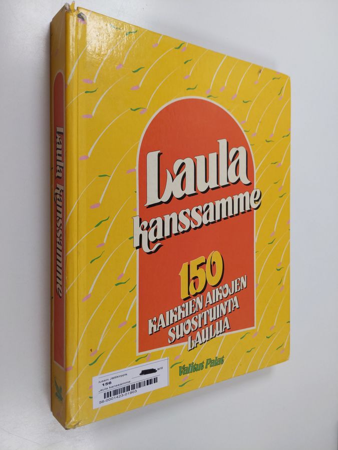 Laula kanssamme : 150 kaikkien aikojen suosituinta laulua