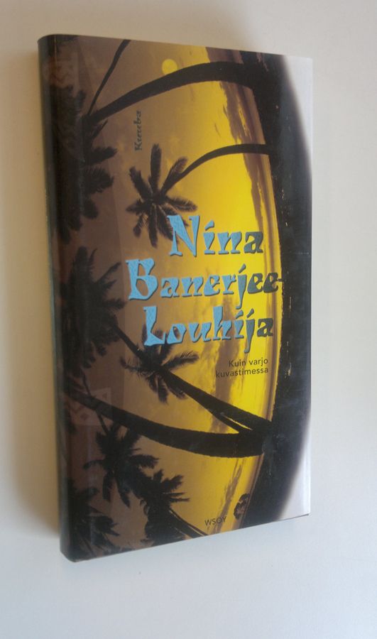 Nina Banerjee-Louhija : Kuin varjo kuvastimessa
