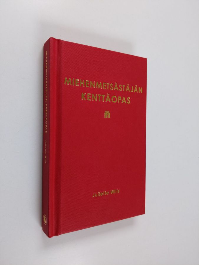 Juliette Wills : Miehenmetsästäjän kenttäopas