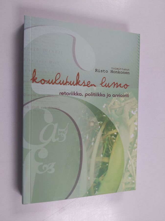 Koulutuksen lumo : retoriikka, politiikka ja arviointi
