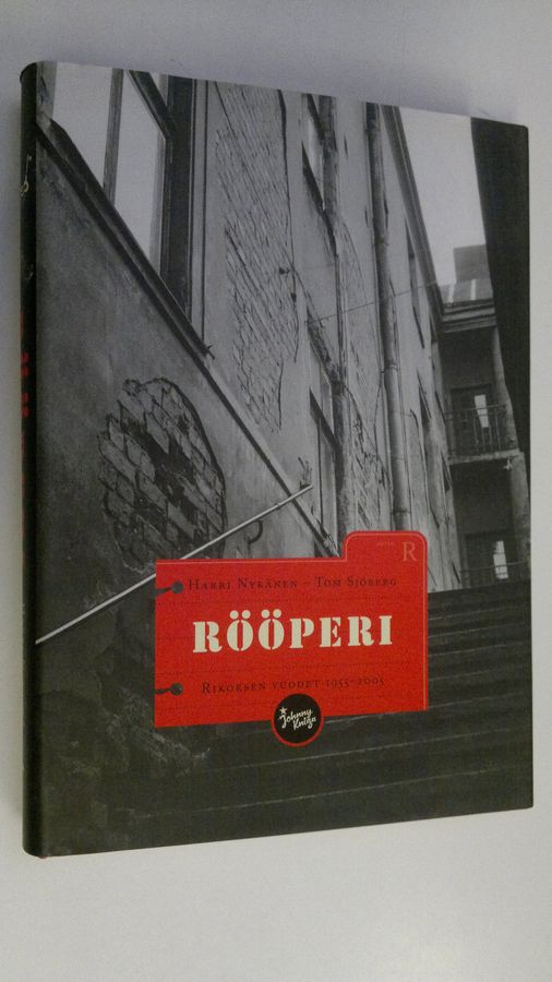 Harri (toim.) Nykänen : Rööperi : rikoksen vuodet 1955-2005