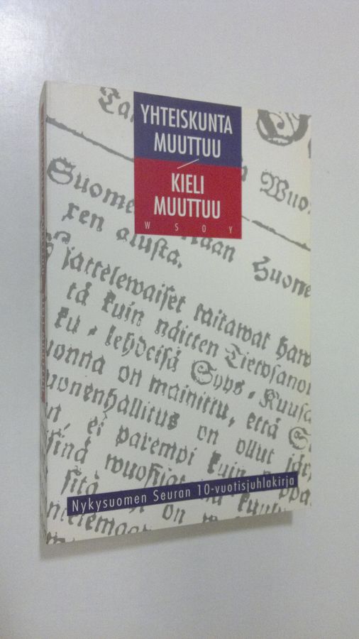 Valma ym. (toim.) Yli-Vakkuri : Yhteiskunta muuttuu - kieli muuttuu : Nykysuomen seuran 10-vuotisjuhlakirja